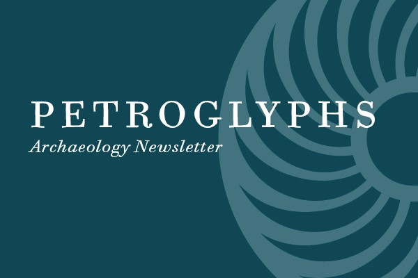 Petroglyphs: Archaeology Newsletter